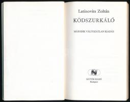 Latinovits Zoltán: Ködszurkáló. Bp., 1994, Háttér Kiadó. Második kiadás. Fekete-fehér fotókkal illus...
