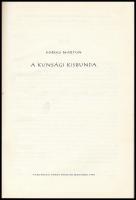 Dorogi Márton: A kunsági kisbunda. A Damjanich János Múzeum Közleményei 8-9. Szolnok, 1962, Damjanic...