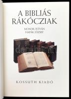 Monok István - Hapák József: A bibliás Rákócziak. Bp., 2006, Kossuth. Gazdag képanyaggal illusztrálva. Kiadói aranyozott, dombornyomott műbőr-kötés, jó állapotban.