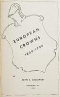 John S. Davenport: European Crowns 1600-1700. Hewitt Printing Corp., Galesburg, 1974. Használt, de j...