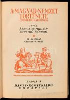 Asztalos Miklós - Pethő Sándor: A magyar nemzet története ősidőktől napjainkig. Bp., 1934, Dante (&q...