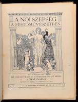 Dr. Kacziány Géza: A női szépség a festőművészetben. A Pesti Napló előfizetői számára készült kiadás...