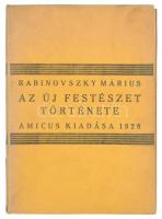 Rabinovszky Márius: Az új festészet története 1770-1925. A nyugat-európai festészet kialakulása. 1926, Amicus. Kiadói egészvászon kötés.