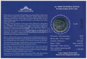 2004. 50Ft Cu-Ni "A Magyar Köztársaság az Európai Unió tagja" első napi veret, sorszámozot...