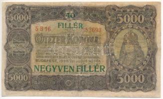 1923. 5000K nyomdahely jelölés nélkül 40 FILLÉR - NEGYVEN FILLÉR felülbélyegzéssel, 5B16 353693 T:III- restaurált / Hungary 1923. 5000 Korona with 40 FILLÉR - NEGYVEN FILLÉR overprint, 5B16 353693 C:VG restored Adamo K39B