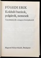 Fügedi Erik: Kolduló barátok, polgárok, nemesek. Tanulmányok a magyar középkorról. Bp.,1981, Magvető...