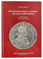 Ulrich Höllhuber: Die Fünfzehner Kaiser Leopolds I. und des Erzstifts Salzburg (I. Lipót császár 15 krajcárosai és a salzburgi érsekség). Salzburger Numismatische Gesellschaft, Salzburg, 1998. Újszerű állapotban, pár lapszélen kis folt.