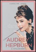 Catherine Jones: Audrey Hepburn a stílusikon. Bontatlan képeskönyv