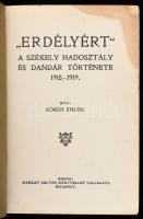 Koréh Endre: A székely hadosztály és dandár története. 1918-1919. I-II. köt. "Erdélyért." ...