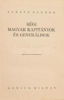 Takáts Sándor 6 műve: 
Régi magyar kapitányok és generálisok. Második kiadás.; 
Emlékezzünk eleink...