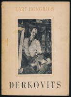 L'Art Hongrois: Derkovits. Bp., én., Új Idők. Francia nyelven. Fekete-fehér képanyaggal illuszt...