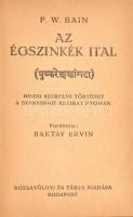 F. W. Bain: Az égszínkék ital. Bp., Rózsavölgyi és Társa. Kiadói kartonált kötés, gerincnél szakadt,...