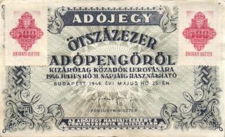 1946. 500.000.000AP 500P (4x) okirati illetékbélyeggel! Fantázia?! T:II+,II