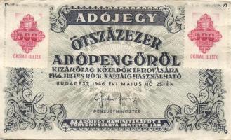 1946. 500.000.000AP 500P (4x) okirati illetékbélyeggel! Fantázia?! T:II+,II