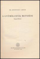 Dr. Jeszenszky Árpád: A gyümölcsfák metszése képekben. Mezőgazdasági Kiskönyvtár. Bp., 1958, Mezőgaz...