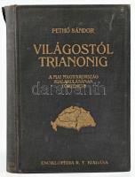 Pethő Sándor: Világostól Trianonig. A mai Magyarország kialakulásának története. Bp., 1925, Enciklopédia, VIII+324+(4) p. Második kiadás. Kiadói aranyozott egésvászon-kötés, Gottermayer-kötés, a gerincen sérüléssel.