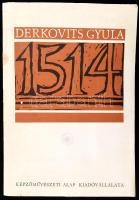 1963 Derkovits Gyula: 1514. Bálint György előszavával. Bp., Képzőművészeti Alap Kiadóvállalata. 12 f...