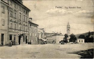 1908 Pazin, Pisino; Trg Narodni Domm / Fő tér / square (EK)