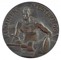 1966. Ki minek mestere ezüstpatinázott bronz emlékplakett (77mm) T:1- kis ph.