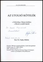 Dajka Miklós: Az utolsó kötelék. Nekrológ a Mama halálára. Búcsú a szülői háztól. DEDIKÁLT példány. ...
