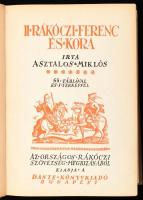Asztalos Miklós: II. Rákóczi Ferenc és kora. Bp., 1934, Dante (Hornyánszky Viktor-ny.), 492 p.+ 32 t...