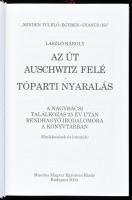 László Károly: Az út Auschwitz felé. Tóparti nyaralás. Bp., 2004., Mundus. Kiadói kartonált papírköt...