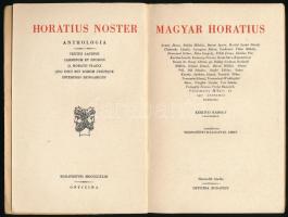 [Quintus Horatius Flaccus:] Magyar Horatius. Horatius Noster Anthologia. Összeáll.: Trencsényi-Walda...