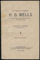 Szinnai Tivadar: H. G. Wells. A világ legolvasotabb írójának élete és eszméi. Karinthy Frigyes előszavával. Négy műmelléklettel. Bp., 1927., Genius. Kiadói papírkötés, kissé foltos borítóval.