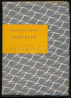 Karinthy Ferenc: Szép élet. Bp.,1949,Franklin. Első kiadás. Kiadói papírkötés, a gerincen kis szakadásokkal.