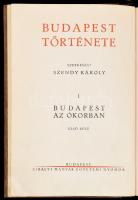 Budapest története. I. köt.: Budapest az ókorban. I. rész. Szerk.: Szendy Károly. Bp.,1942, Kir. M. Egyetemi Nyomda, XXIII+352 p.+LIV (fekete-fehér képtáblák)+1 (kihajtható ábra) t. +2 (kihajtható térkép)+1 (nagyméretű térkép-melléklet:Az őskori kultúrák Budapest területén, 73x61 cm) t.; Kiadói kissé kopott félbőr-kötésben, kopott borítóval, kissé laza fűzéssel.