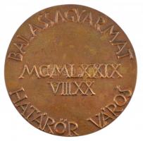 1979. Balassagyarmat határőr város kétoldalas, öntött bronz emlékérem (86mm) T:1-