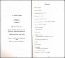 Jónás József: A Zsindelyes. Emlékek és történetek a tanyáról, sorsokról és a pálinkafőzdéről. H.n., ...