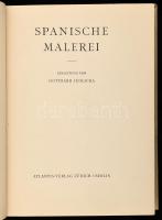 Gotthard Jedlicka: Spanische Malerei. Zürich-Berlin,1941,Atlantis. Német nyelven. Kiadói egészvászon...