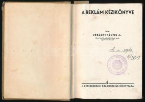 Urbányi János: A reklám kézikönyve. Kereskedelmi Szakoktatás Könyvtára 5. Bp., (1930), Kereskedelmi ...