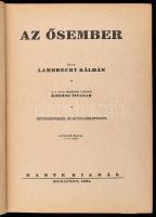 Lambrecht Kálmán: Az ősember. Ősvilágok élete. A 8.,19-23. fejezetek szerzője: Kormos Tivadar. Bp., ...