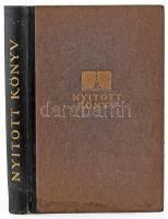 Nyitott könyv. Százharminc közlemény száz képpel. Szerk.: Dr. Bodor Antal, Dr. Gerlóczy Zsigmond. Bp...