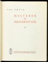 Ybl Ervin: Mesterek és mesterművek. Bp.,1938, Kir. M. Egyetemi Nyomda. Fekete-fehér fotókkal illusztrált. Kiadói kissé kopott félvászon-kötés.