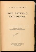 Aage Gilberg: Sok eszkimó, egy orvos. Fordította: Nádass József. Bp., é.n., Új Idők. Egészoldalas fe...