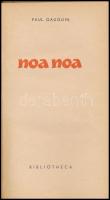 Paul Gauguin: Noa Noa. Ford.: Rónay György. A kötésterv Fenyves Sándor munkája. Bp.,1943,Bibliotheca...