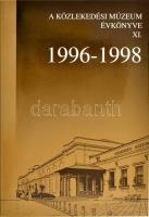 1999 Közlekedési Múzeum évkönyve XI. 1996-1998. Szerk.: Hüttl Pál. Bp., 1999., Közlekedési Múzeum. Kiadói papírkötés. Megjelent 800 példányban.