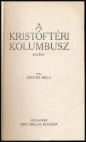 Szenes Béla: A kristóftéri Kolumbusz. Regény. Bp., én., Bíró Miklós. Feiks Jenő szövegközti rajzaival illusztrált. Korabeli átkötött félvászon-kötés, az utolsó lap és a hátsó szennylap kijár.