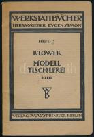 Richard Löwer: Modelltischlerei. Werkstattbücher Hft 17. Berlin, 1925., Julius Springer. Kiadói papírkötés.