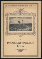 Lázár Béla: Iványi-Grünwald Béla. Az Ernst-Múzeum Művész-könyvei II. Bp.,1921., Légrády, 30 p + XV. t Kiadói papírkötés.