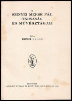 Ernst Endre: A Színyei Merse Pál Társaság és művésztagjai. Bp., 1926., Légrády, 72 p. Fekete-fehér k...