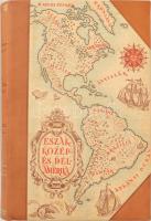 A Föld felfedezői és meghódítói. I-V. köt. I. kötet: Európa, KisÁzsia, Belső- és Kelet-Ázsia. II. És...