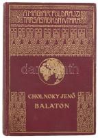 Cholnoky Jenő (1870-1950): Balaton. Magyar Földrajzi Társaság Könyvtára. Bp.,[1937], Franklin. Szöve...
