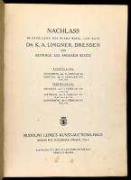 1917 Rudolph Lepke: Nachlass Sr. Exzelennz des Herrn Wirkl. Geh. Rats Dr. K. A. Linger, Dresden művé...