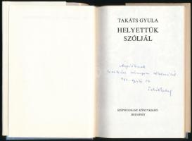 Takáts Gyula: Helyettük szóljál. DEDIKÁLT! Kiadói egészvászon kötés, papír védőborítóval, saját kézz...