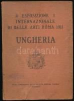 1911 Esposizione Interzionale di belle arti Roma. Ungheria. 248 p + kép táblák Kiadói papírkötésben ázott