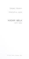 Gergely Mariann: Kádár Béla (1877-1956.) Melankolikus utazás. Bp., 2002, Mű-Terem Galéria. Gazdag ké...